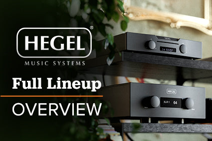 Hegel Music Systems Full Component Lineup Overview