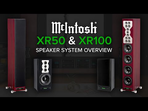 McIntosh XR50 & XR100 Speaker System Overview