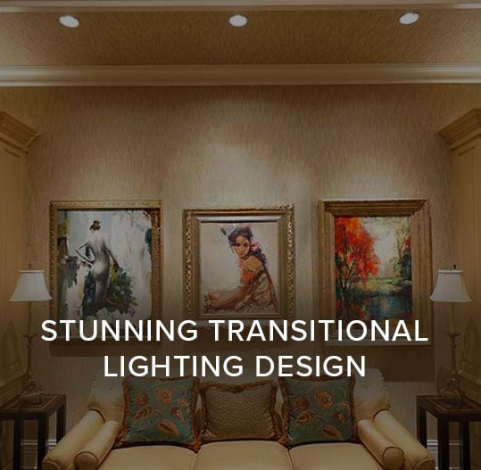 Stunning Transitional Lighting Design